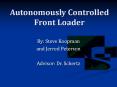Autonomously Controlled Front Loader PowerPoint PPT Presentation