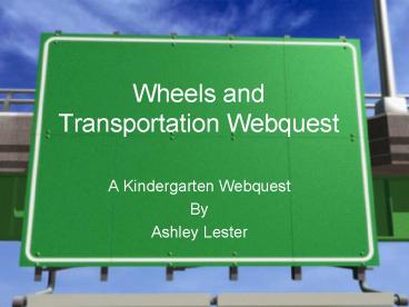 Wheels and Transportation Webquest