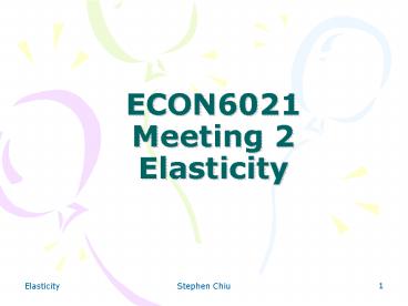 ECON6021 Meeting 2 Elasticity