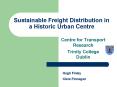 Sustainable Freight Distribution in a Historic Urban Centre PowerPoint PPT Presentation