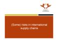 Some risks in international supply chains PowerPoint PPT Presentation
