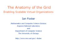 The Anatomy of the Grid Enabling Scalable Virtual Organizations