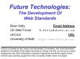 Future Technologies: The Development Of Web Standards PowerPoint PPT Presentation