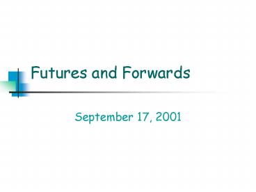Futures and Forwards