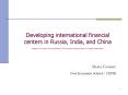 Developing international financial centers in Russia, India, and China based on a report for the Min PowerPoint PPT Presentation