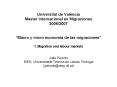 Universitat de Valncia Master Internacional en Migraciones 20062007 Macro y micro economa de las mig PowerPoint PPT Presentation