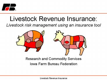 Livestock Revenue Insurance: Livestock risk management using an insurance tool