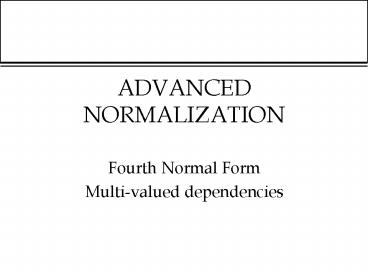 ADVANCED NORMALIZATION
