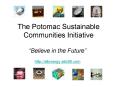 The Potomac Sustainable Communities Initiative PowerPoint PPT Presentation