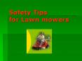 Safety Tips for Lawn mowers PowerPoint PPT Presentation