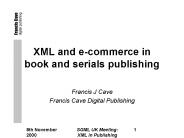 SGML UK Meeting: XML in Publishing
