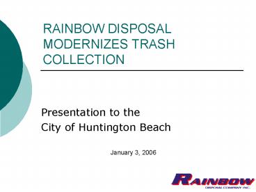 RAINBOW DISPOSAL MODERNIZES TRASH COLLECTION