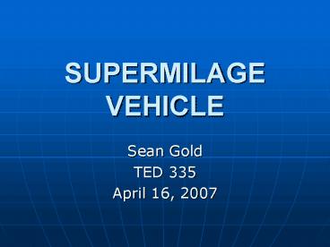 SUPERMILAGE VEHICLE