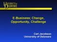 E-Business; Change, Opportunity, Challenge PowerPoint PPT Presentation
