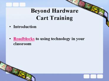 Beyond Hardware Cart Training