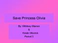 Save Princess Olivia PowerPoint PPT Presentation