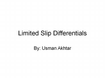 Limited Slip Differentials
