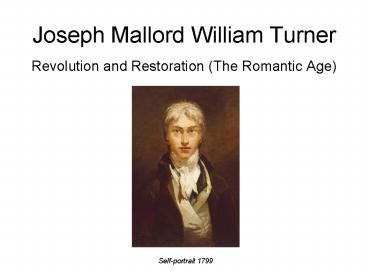 Joseph Mallord William Turner