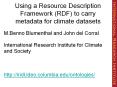 Using a Resource Description Framework (RDF) to carry metadata for climate datasets PowerPoint PPT Presentation