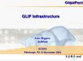 GLIF Infrastructure PowerPoint PPT Presentation