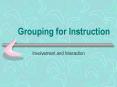 Grouping for Instruction PowerPoint PPT Presentation