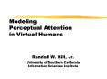 Modeling Perceptual Attention in Virtual Humans PowerPoint PPT Presentation