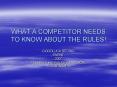 WHAT A COMPETITOR NEEDS TO KNOW ABOUT THE RULES PowerPoint PPT Presentation