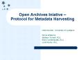 Open Archives Iniative Protocol for Metadata Harvesting PowerPoint PPT Presentation
