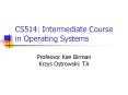 CS514: Intermediate Course in Operating Systems PowerPoint PPT Presentation