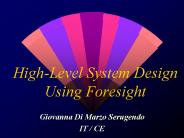 High-Level System Design Using Foresight