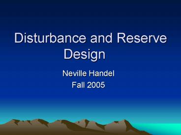 Disturbance and Reserve Design