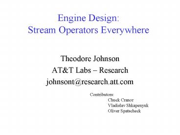 Engine Design: Stream Operators Everywhere