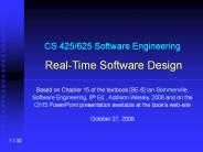 CS 425/625 Software Engineering  Real-Time Software Design