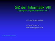 GZ der Informatik VIII Kryptografie, Digitale Signaturen, SET