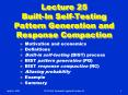 Lecture 25 BuiltIn SelfTesting Pattern Generation and Response Compaction PowerPoint PPT Presentation