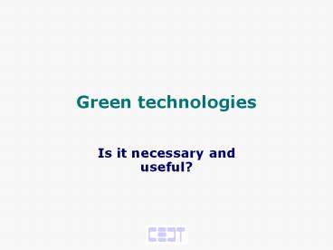 Green technologies