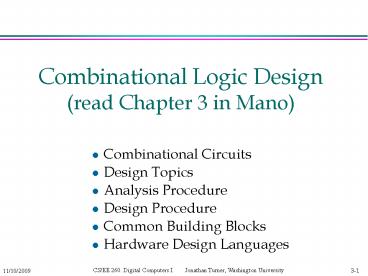 Combinational Logic Design read Chapter 3 in Mano