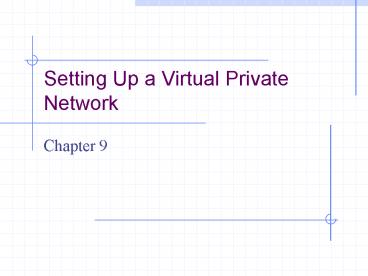 Setting Up a Virtual Private Network