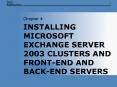 INSTALLING MICROSOFT EXCHANGE SERVER 2003 CLUSTERS AND FRONTEND AND BACKEND SERVERS PowerPoint PPT Presentation