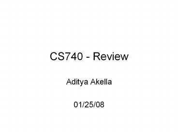 CS740%20-%20Review