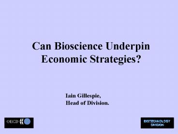 Can Bioscience Underpin Economic Strategies