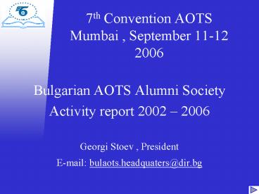 7th Convention AOTS Mumbai , September 11-12  2006
