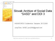 Slovak Archive of Social Data SASD and DDI 3
