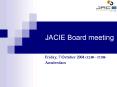 JACIE Board meeting PowerPoint PPT Presentation