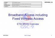 Broadband Access including Fixed Wireless Access