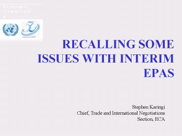 RECALLING SOME ISSUES WITH INTERIM EPAS