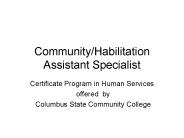 Community/Habilitation Assistant Specialist