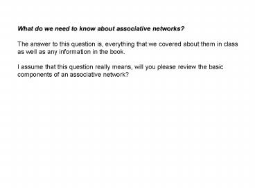 What do we need to know about associative networks