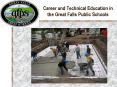 Career and Technical Education in the Great Falls Public Schools PowerPoint PPT Presentation