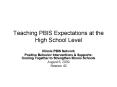 Teaching PBIS Expectations at the High School Level PowerPoint PPT Presentation